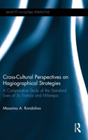 Cross-Cultural Perspectives on Hagiographical Strategies