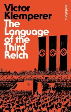 Language of the Third Reich LTI: Lingua Tertii Imperii