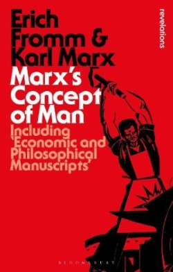 Marx's Concept of Man : Including 'Economic and Philosophical Manuscripts'