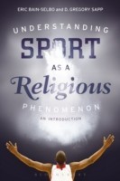 Understanding Sport as a Religious Phenomenon