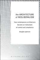 Architecture of Neoliberalism