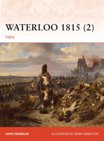 Waterloo 1815 : Ligny Volume 2