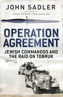 Operation Agreement Jewish Commandos and the Raid on Tobruk