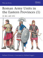 Roman Army Units in the Eastern Provinces 31 BC-AD 195