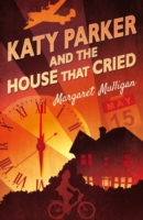 Katy Parker and the House that Cried