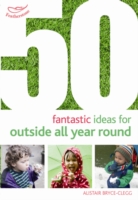 50 Fantastic Ideas for Outside All Year Round