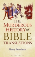 Murderous History of Bible Translations