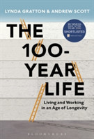 100 Year Life : Living and Working in an Age of Longevity