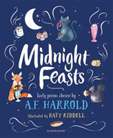 Midnight Feasts: Tasty poems chosen by A.F. Harrold