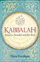 Kabbalah: Secrecy, Scandal and the Soul