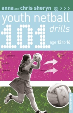 101 Youth Netball Drills Age 12-16