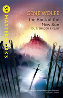 Wolfe, Gene - The Book Of The New Sun: Volume 1 Shadow and Claw