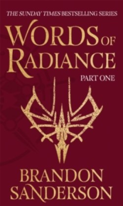 Words of Radiance Part One (Stormlight Archive, Book Two)