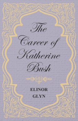 Career of Katherine Bush