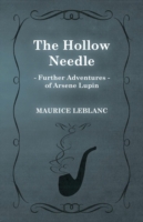 Hollow Needle; Further Adventures of Arsène Lupin