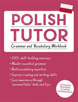 Polish Tutor: Grammar and Vocabulary Workbook (Learn Polish with Teach Yourself) Advanced beginner to upper intermediate course