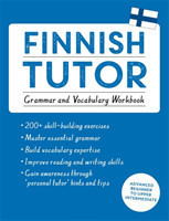 Finnish Tutor: Grammar and Vocabulary Workbook (Learn Finnish with Teach Yourself) Advanced beginner to upper intermediate course