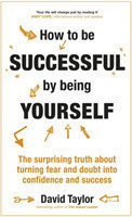 How To Be Successful By Being Yourself