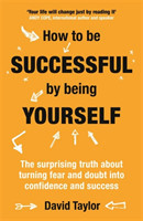 How To Be Successful By Being Yourself