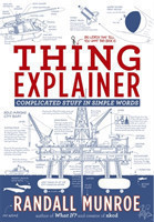Thing Explainer Complicated Stuff in Simple Words PB