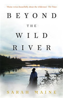 Beyond the Wild River