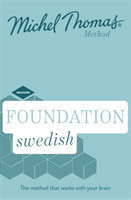 Foundation Swedish (Learn Swedish with the Michel Thomas Method) Beginner Swedish Audio Course