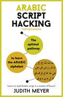 Arabic Script Hacking The optimal pathway to learn the Arabic alphabet