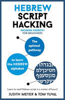 Hebrew Script Hacking The optimal pathway to learn the Hebrew alphabet