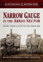 Allied Railways of the Western Front: ?Narrow Gauge in the Arras Sector