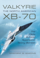 Valkyrie: The North American XB-70