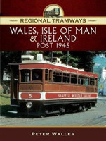 Regional Tramways - Wales, Isle of Man and Ireland, Post 1945