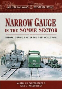 Allied Railways of the Western Front - Narrow Gauge in the Somme Sector