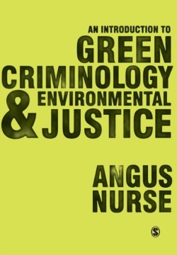 Introduction to Green Criminology and Environmental Justice