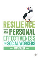 Resilience and Personal Effectiveness for Social Workers