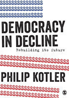Democracy in Decline : Rebuilding its Future