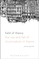 Why There Is No Poststructuralism in France The Making of an Intellectual Generation