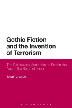 Gothic Fiction and the Invention of Terrorism