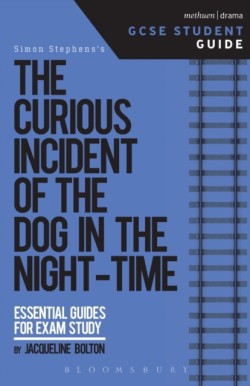 Curious Incident of the Dog in the Night-Time GCSE Student Guide