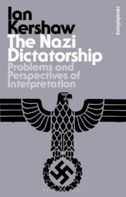 The Nazi Dictatorship Problems and Perspectives of Interpretation