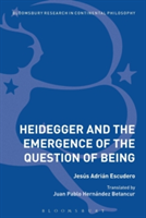 Heidegger and the Emergence of the Question of Being