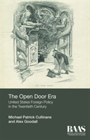 Open Door Era: United States Foreign Policy in the Twentieth Century