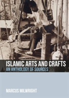 Islamic Arts and Crafts: An Anthology