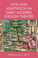 Ovid and Adaptation in Early Modern English Theater