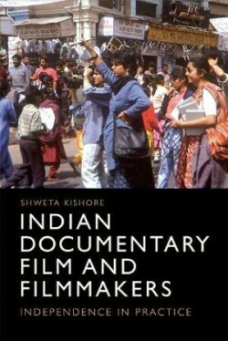 Indian Documentary Film and Filmmakers