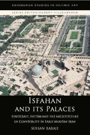 Isfahan and its Palaces