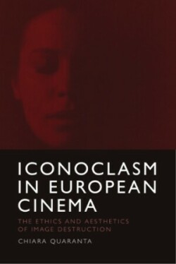 Iconoclasm in European Cinema