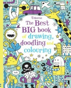 BEST BIG BOOK OF DRAWING, DOODLING AND COLOURING