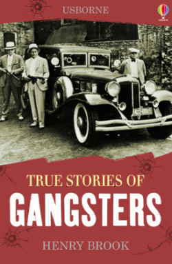 TRUE STORIES GANGSTERS