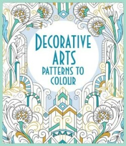 DECORATIVE ARTS PATTERNS TO COLOUR