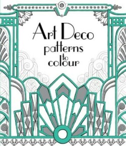 ART DECO PATTERNS TO COLOUR